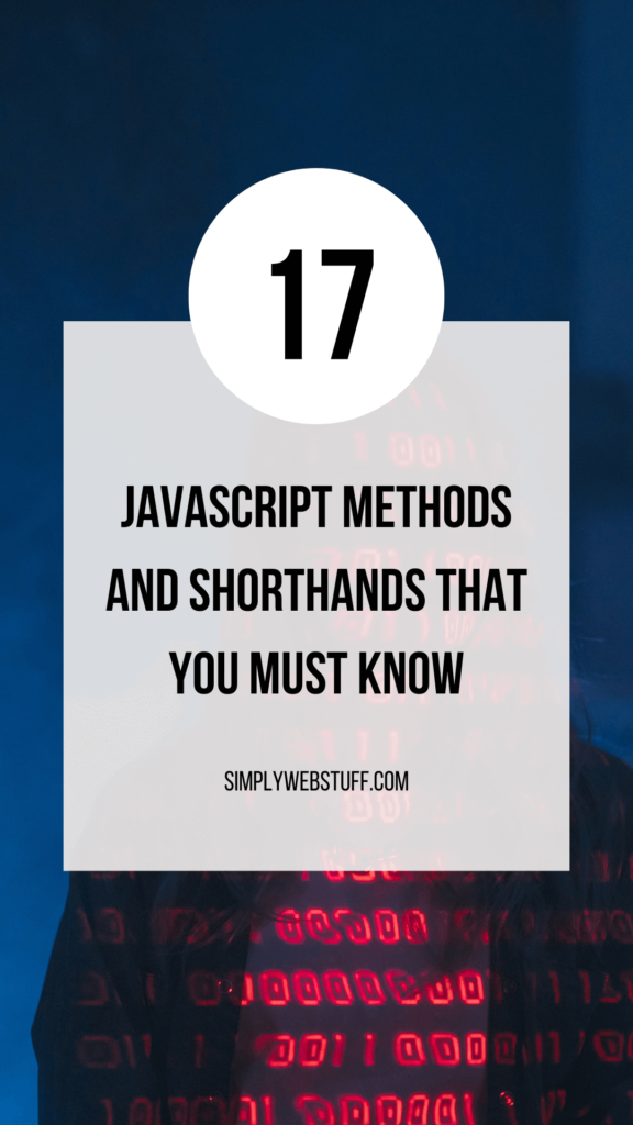 17 javascript methods and shorthands