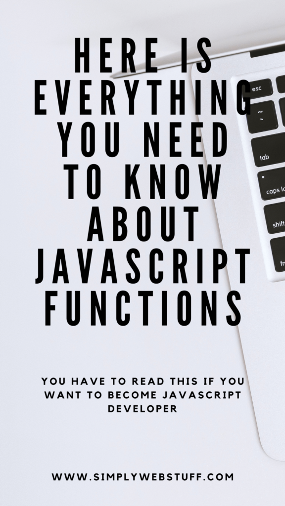 everything you need to know about javascript functions