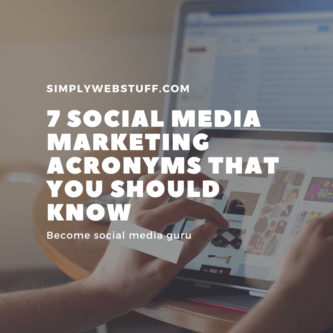 7 social media marketing acronyms that you should know