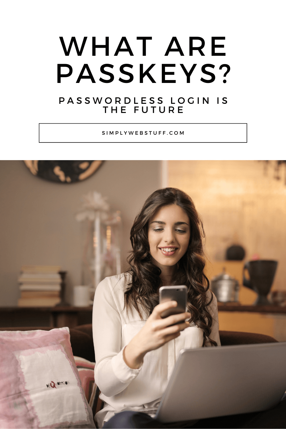 What Are Passkeys? Passwordless Login Is The Future